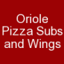 Oriole Pizza Subs and Wings