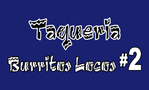 Taqueria Burritos Locos #2