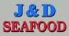 J & D Seafood