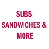 Subs Sandwiches & More