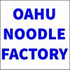 Oahu Noodle Factory