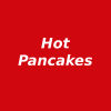 Hot Pancakes