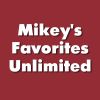 Mikey's Favorites Unlimited
