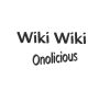 Wiki Wiki Onolicious