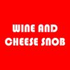 Wine and Cheese Snob