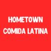Hometown Comida Latina