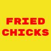 Fried Chicks