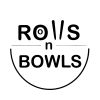 Rolls N Bowls