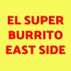 El Super Burrito East Side