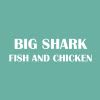 Big Sharks Fish, Chicken & Gyro