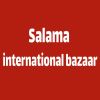 Salama international bazaar