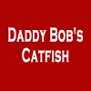 Daddy Bob's Catfish