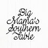 Big Mama's Southern Table